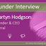 founder interview with martyn hodgson